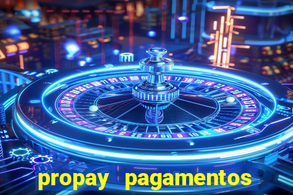 propay pagamentos ltda jogos